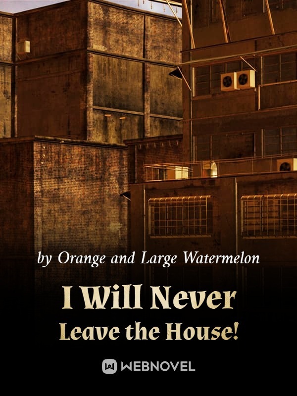 I Will Never Leave the House! Book