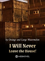 I Will Never Leave the House! Book