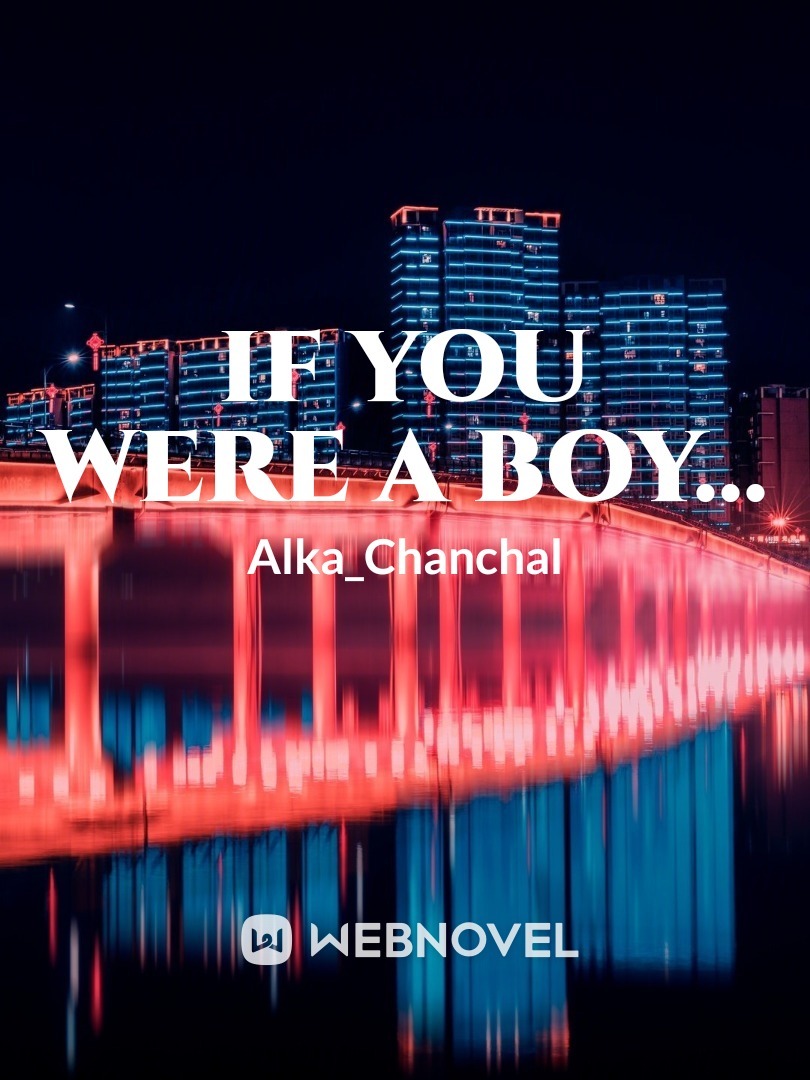 IF YOU WERE A BOY...