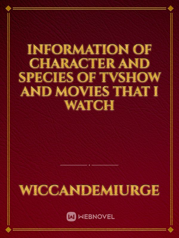 information of character and species of tvshow and movies that I watch Book