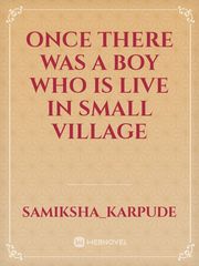 once there was a boy who is live in small village Book