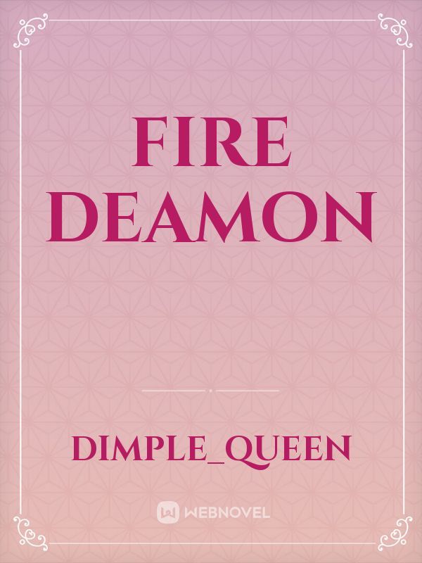 Fire deamon