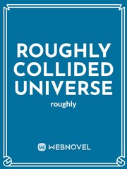 Roughly Collided Universe Book