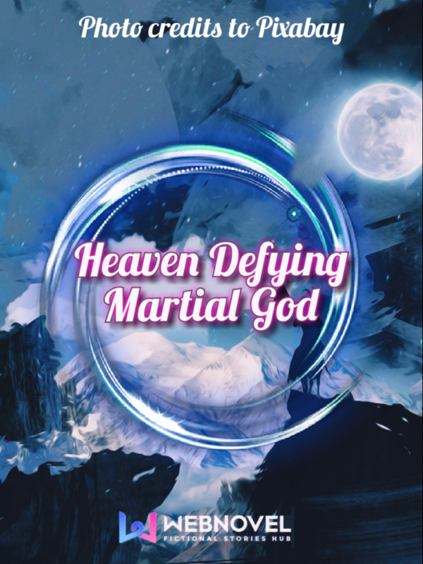 Heaven Defying Martial GodRewriting.... Book