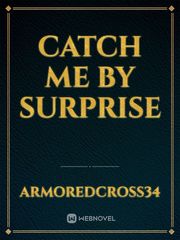 Catch Me By Surprise Book