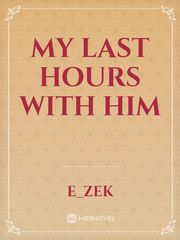 My last hours with him Book