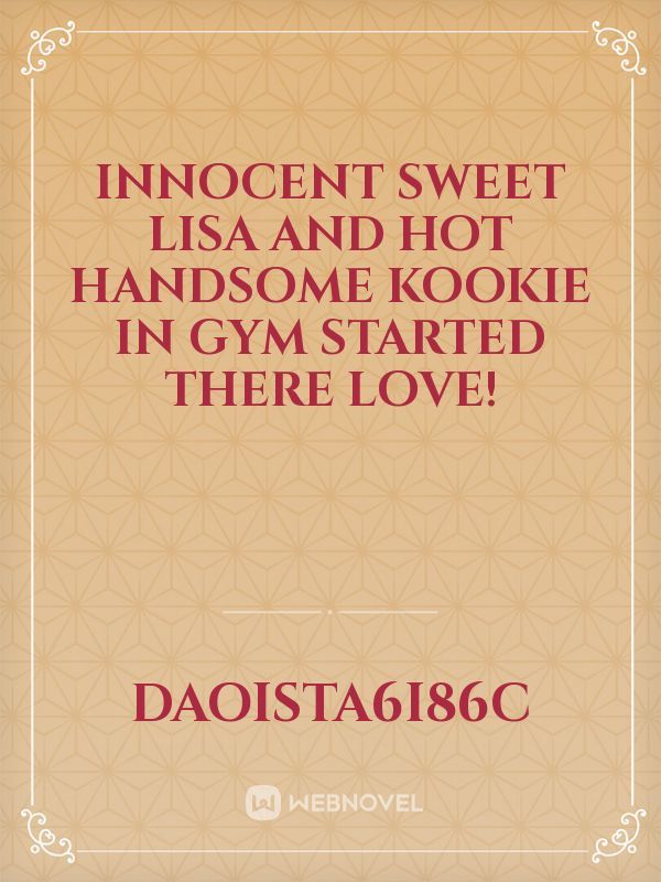 Innocent Sweet Lisa and Hot Handsome Kookie in gym started there love!