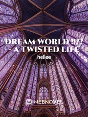 dream world !!?? - A twisted life Book