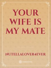 Your wife is my mate Book