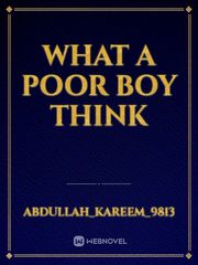 WHAT A POOR BOY THINK Book