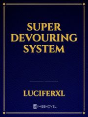 super devouring system Book