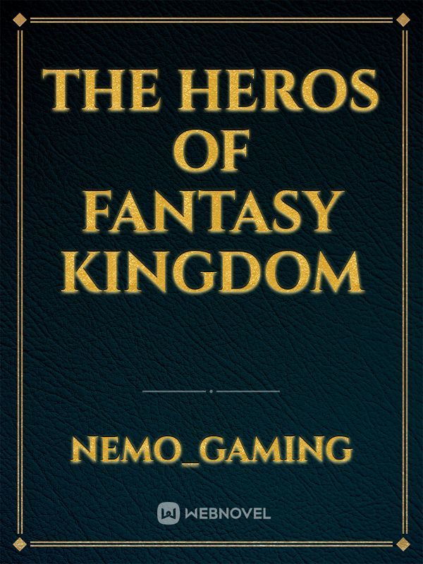 The Heros of Fantasy Kingdom