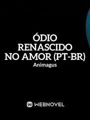 Ódio Renascido no Amor (PT-BR) Book