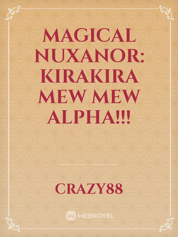 Magical Nuxanor: Kirakira Mew Mew Alpha!!!