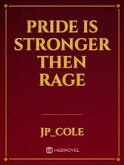 pride is stronger then rage Book