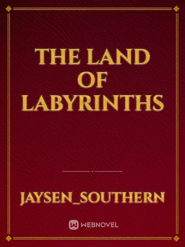 The Land Of Labyrinths