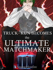 Truck-kun Becomes the Ultimate Matchmaker Book