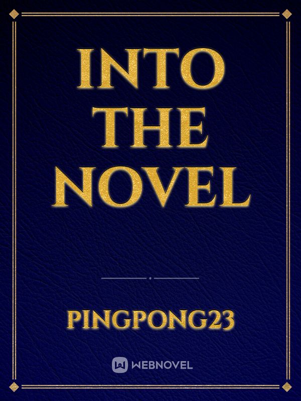Into The Novel