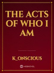 The Acts of who I Am Book