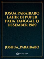 Josua paraibabo Lahir di Puper Pada Tanggal 13 Desember 1989 Book