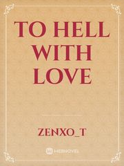 TO HELL WITH LOVE Book