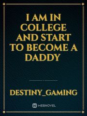 I Am In College And Start To Become A Daddy  Book