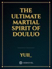 The Ultimate Martial Spirit of Douluo Book