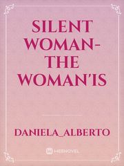 Silent Woman-The Woman'is Book