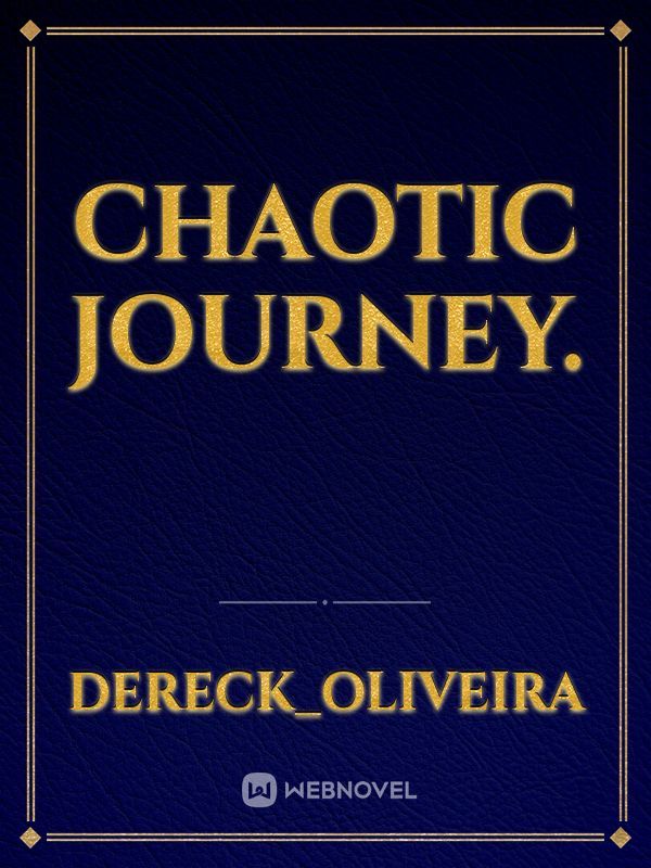 Chaotic Journey.