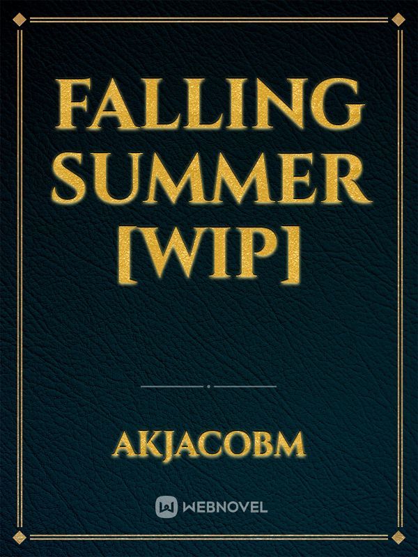 Falling Summer [WIP]