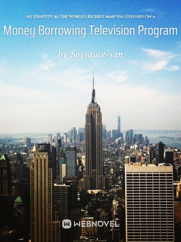 My Identity As The World's Richest Man Was Exposed On a Money Borrowing Television Program Book