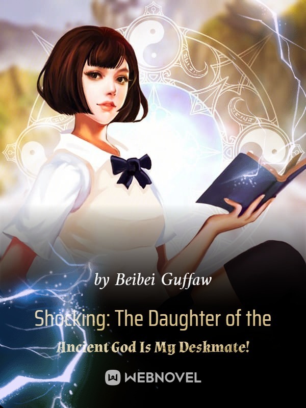 Shocking: The Daughter of the Ancient God Is My Deskmate! Book