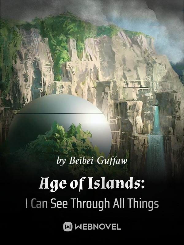 Age of Islands: I Can See Through All Things