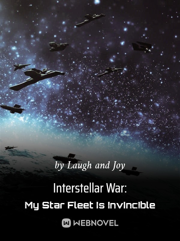 Interstellar War: My Star Fleet is Invincible Book
