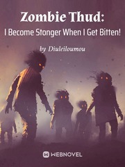 Zombie Thud: I Become Stonger When I Get Bitten! Book