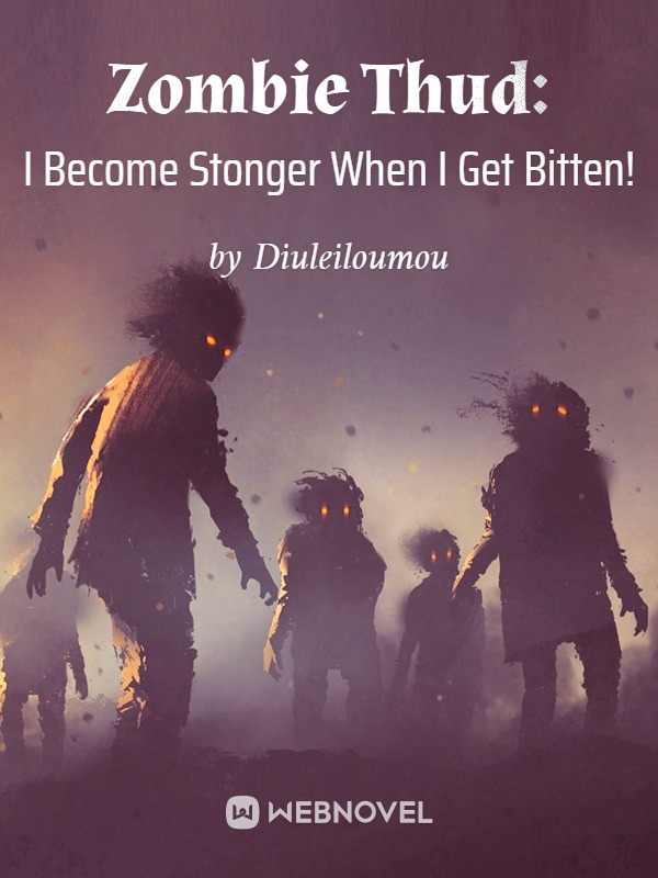 Zombie Thud: I Become Stonger When I Get Bitten! Book