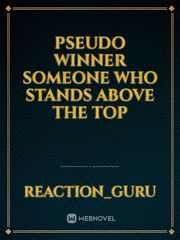 pseudo winner someone who stands above the top Book