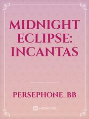 Midnight Eclipse: Incantas Book
