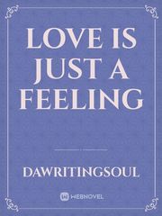Love is just a feeling Book