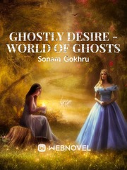 Ghostly Desire - World of Ghosts Book