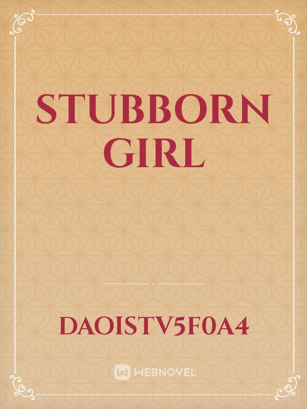 stubborn girl Book