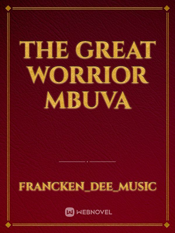 The Great Worrior Mbuva