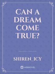 Can A Dream Come True? Book