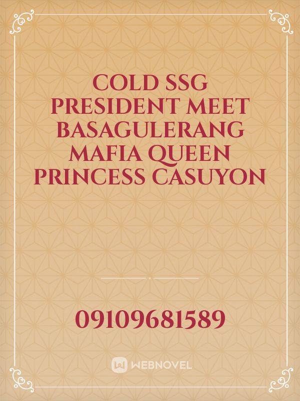 Cold ssg president meet basagulerang mafia Queen


Princess Casuyon Book