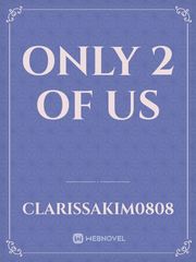 Only 2 of Us Book