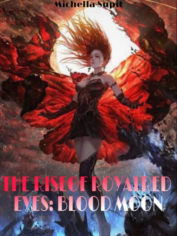 THE RISE OF ROYAL RED EYES : BLOOD MOON Book