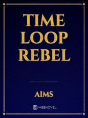 Time Loop Rebel Book