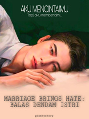 MARRIAGE BRINGS HATE: BALAS DENDAM ISTRI Book