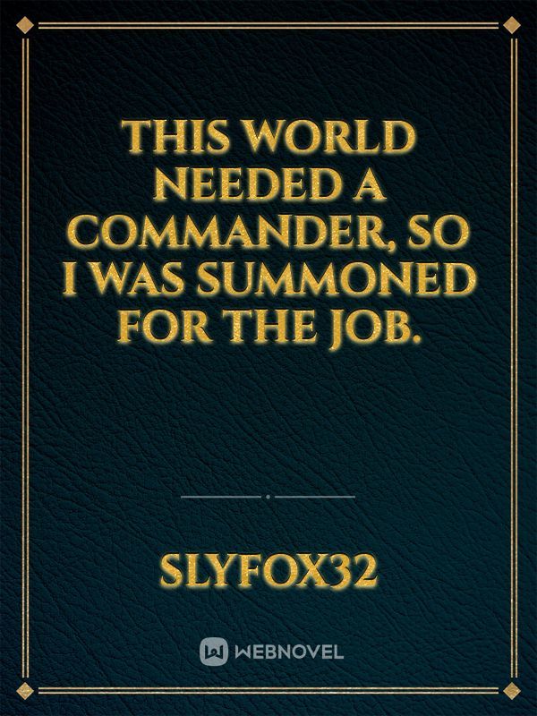 This World Needed a Commander, so I Was Summoned For the Job. Book
