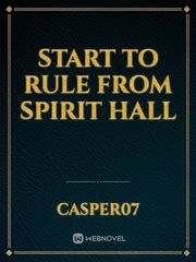 Start to Rule from Spirit Hall Book